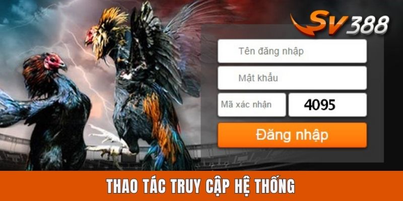 Thao tác truy cập hệ thống